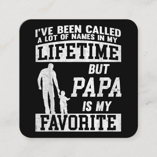 私は多くの名前を呼ばれたがパパ父の スクエア名刺 (正面)