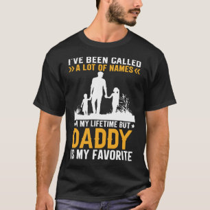 私は多くの名前を呼ばれたが、パパは私のFaである Tシャツ