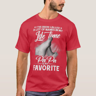 私は多くの名前を呼ばれたが、パパは私のFavである Tシャツ