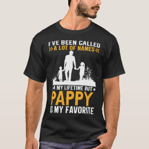 私は多くの名前を呼ばれたが、PAPPYは私のFaである Tシャツ