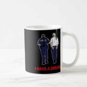 私は夢のトランプ警察おもしろいことわざ引用文の男性を持っている コーヒーマグカップ