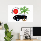 私は夢のポスターを持っている ポスター (ホームオフィス)