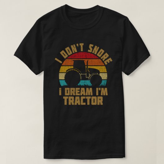 私は夢を奪わない私はトラクターのおもしろい農家 Tシャツ (デザイン正面)