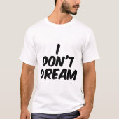 私は夢を見ない Tシャツ (正面)