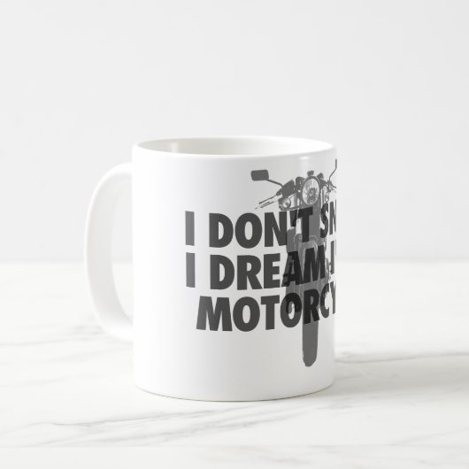 私は夢私によってがオートバイであるIのいびきをかきません コーヒーマグカップ (正面左)