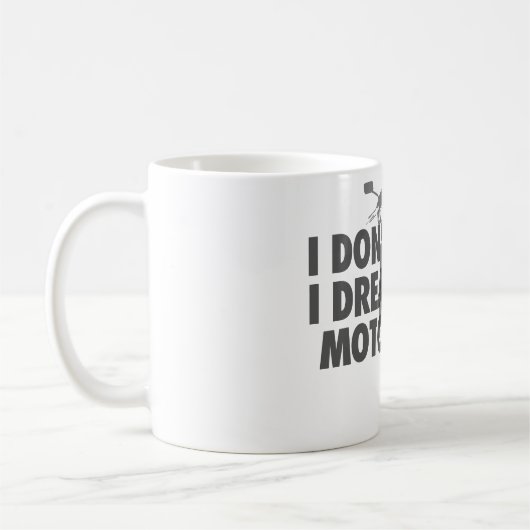 私は夢私によってがオートバイであるIのいびきをかきません コーヒーマグカップ (左)