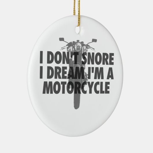 私は夢私によってがオートバイであるIのいびきをかきません セラミックオーナメント (右)