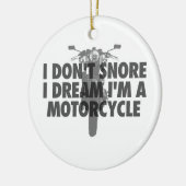 私は夢私によってがオートバイであるIのいびきをかきません セラミックオーナメント (左)