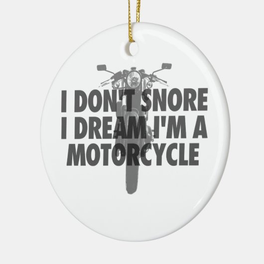 私は夢私によってがオートバイであるIのいびきをかきません セラミックオーナメント (左)