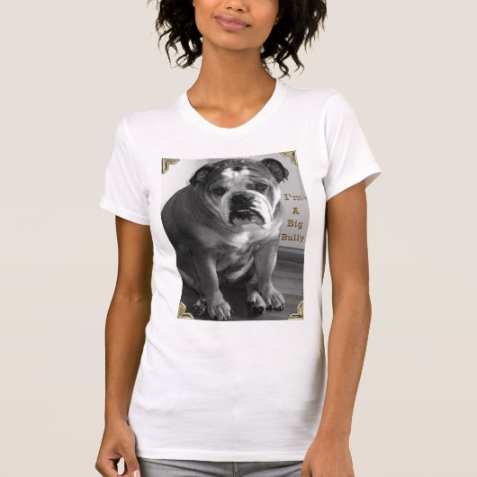 私は大きいいじめっ子です Tシャツ (正面)