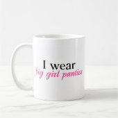 私は大きい女の子のパンティーを身に着けています コーヒーマグカップ (左)
