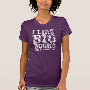 私は大きい本を好み、あることができません Tシャツ