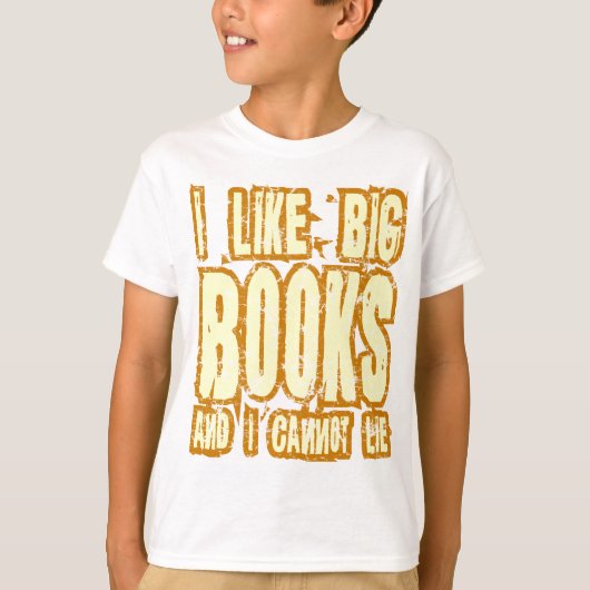 私は大きい本を好み、あることができません Tシャツ (正面)