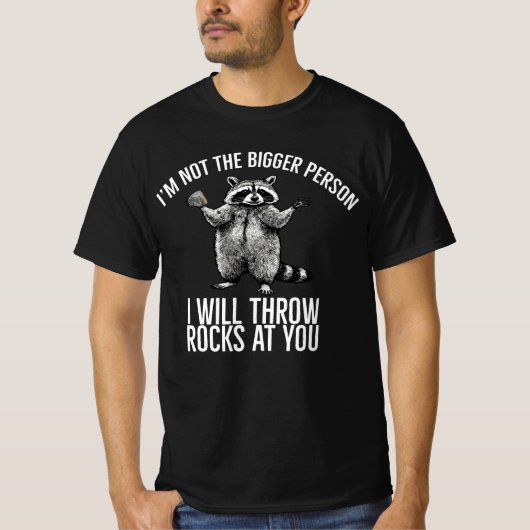 私は大きくはない私はあなたに石を投げる Tシャツ (正面)