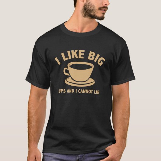 私は大きなコップが好きで嘘をつけない Tシャツ (正面)