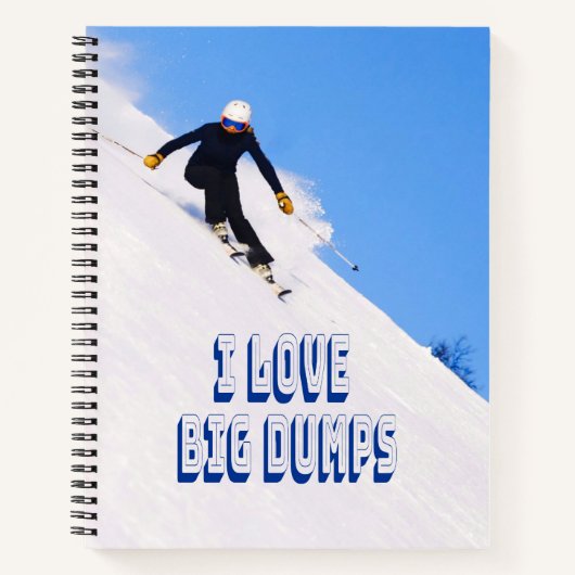 私は大きなダンプ雪スキー下り坂が大好き ノートブック (正面)