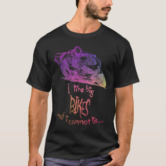 私は大きなバイクが好きで、男性のバイクは嘘をつかない Tシャツ