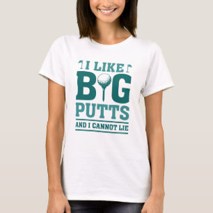 私は大きなパットが好きで嘘をつけない Tシャツ