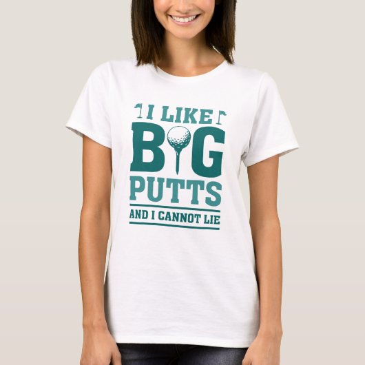 私は大きなパットが好きで嘘をつけない Tシャツ (正面)