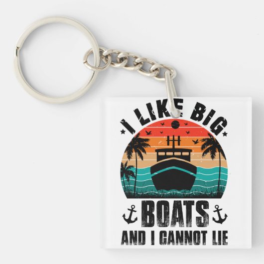 私は大きなボートが好きで、私は嘘をつかない、セーリング愛好家 キーホルダー (正面)