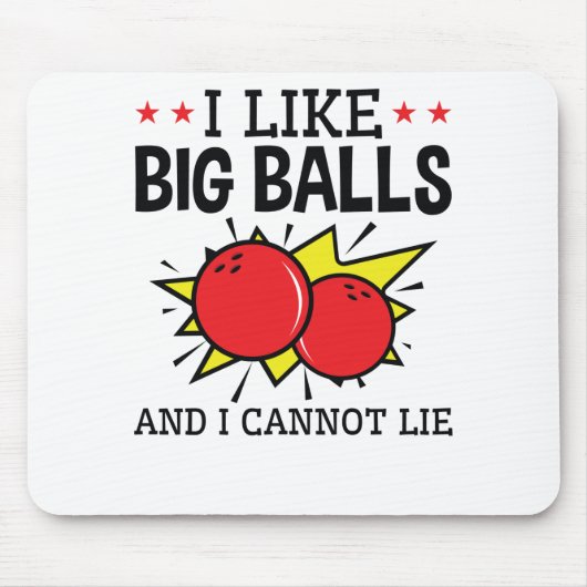私は大きなボールが好きで嘘をつけないボーリング おもしろい マウスパッド (正面)