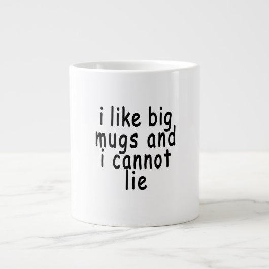 私は大きなマグが好きで、嘘をつくことはできません。 ジャンボコーヒーマグカップ (正面)