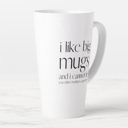 私は大きなマグカップが好きで、私は嘘をつくことができない – おもしろマグカップ カフェラテマグ (右アングル)