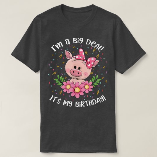 私は大きな問題だ私の誕生日おもしろい誕生日 Tシャツ (デザイン正面)