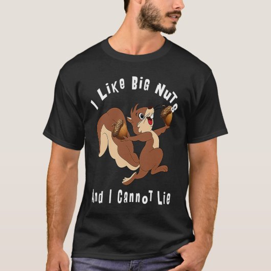 私は大きな木の実が好きで嘘をつけない Tシャツ (正面)