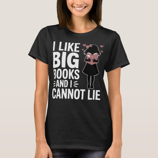 私は大きな本が好きで我慢できない Tシャツ (正面)