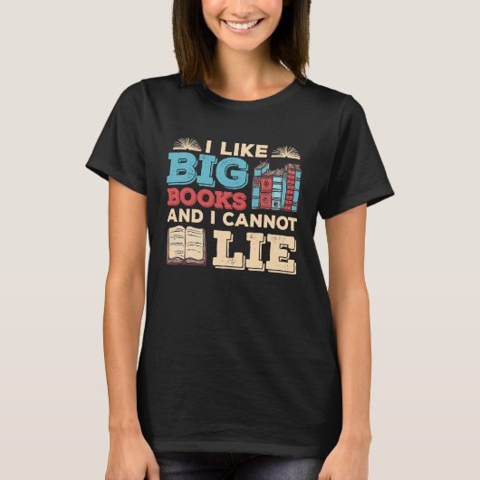 私は大きな本が好きで読書家が嘘をつけない Tシャツ (正面)