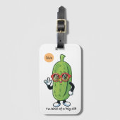 私は大きな病気のようなものだ |サングラスを着たピクルス ラゲッジタグ (正面縦)