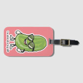 私は大きな病気のようなものだ |サングラスを着たピクルス ラゲッジタグ (正面横)