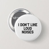 私は大きな騒音ハイパーキュシス認識度が好きではない 缶バッジ (正面&裏面)