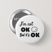 私は大丈夫ではないが、それは良い招待である 缶バッジ (正面&裏面)