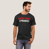私は大丈夫ではない(私は約束)引用文 Tシャツ (正面フル)