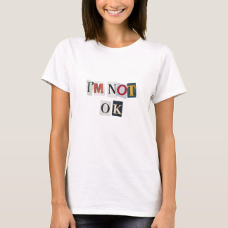 私は大丈夫ではない Tシャツ