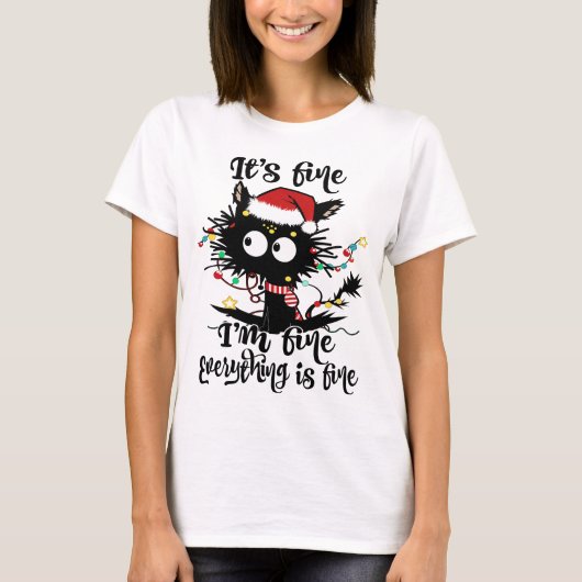 私は大丈夫、何も問題ない、クリスマスの黒猫 Tシャツ (正面)
