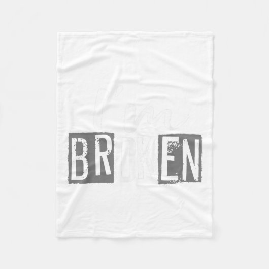 私は大丈夫 私は壊れている 慢性疾患 精神疾患 私は大丈夫 壊れている フリースブランケット (正面)