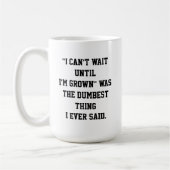 「私は大人になるまで待てない」コーヒーマグ コーヒーマグカップ (左)