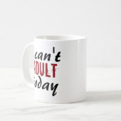 私は大人の今日のかわいくおもしろいで粋な文字できません コーヒーマグカップ (正面左)