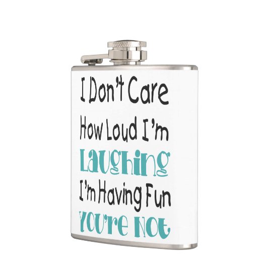 私は大声で私がいかに笑っているか-おもしろいな引用文気にしません フラスク (左)