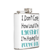 私は大声で私がいかに笑っているか-おもしろいな引用文気にしません フラスク (右)