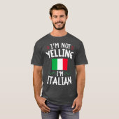 私は大声で私の家族を叫イタリアンんおもしろいではない Tシャツ (正面フル)