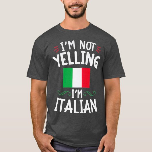 私は大声で私の家族を叫イタリアンんおもしろいではない Tシャツ (正面)