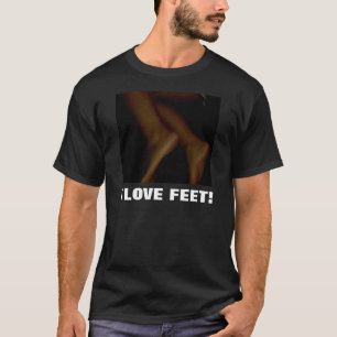 私は大好きな足! Tシャツ