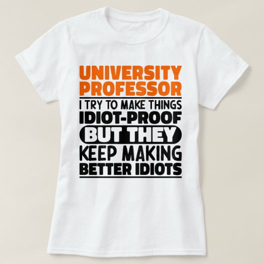 私は大学の教授が物を作ろうとしているおもしろい Tシャツ (デザイン正面)