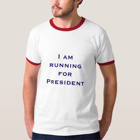 私は大統領のために走っています Tシャツ (正面)