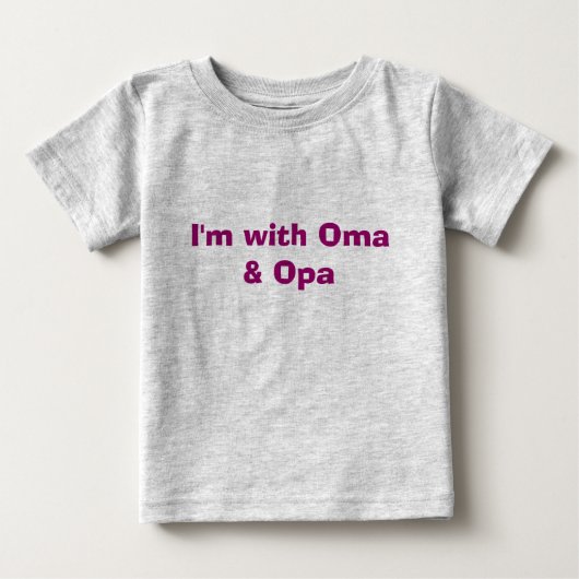私は大間&オパと一緒だ ベビーTシャツ (正面)