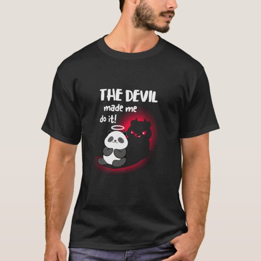 私は天使の犬だが、悪魔のパンダは私にそれをshirに作った tシャツ (正面)